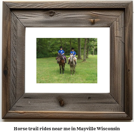 horse trail rides near me in Mayville, Wisconsin